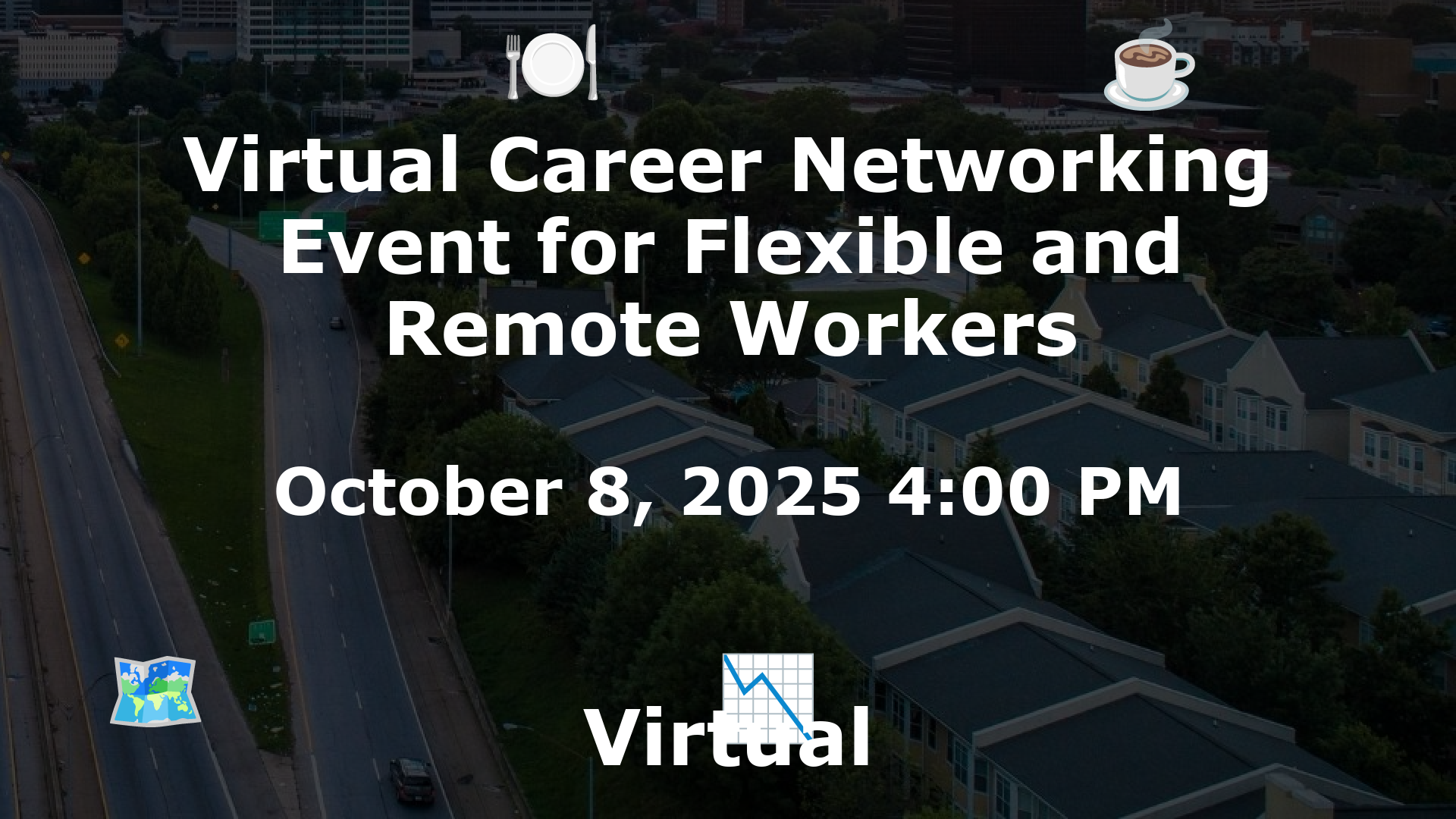 Virtual Career Networking Event for Flexible and Remote Workers event image
